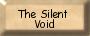 The Silent Void